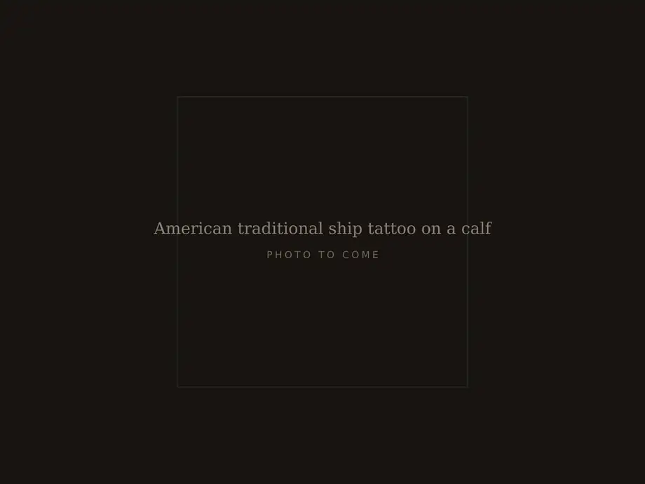 American traditional ship tattoo on a calf